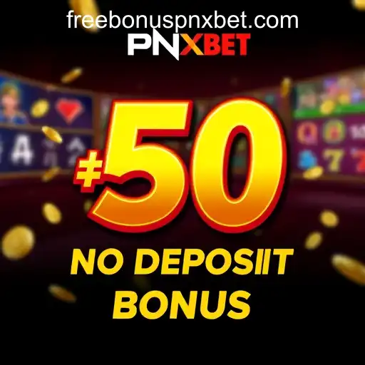 Exploring the PNXBet Free 50 No Deposit Bonus